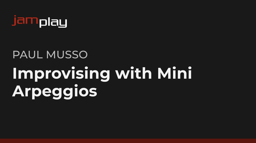 Improvising with Mini Arpeggios (JamPlay)