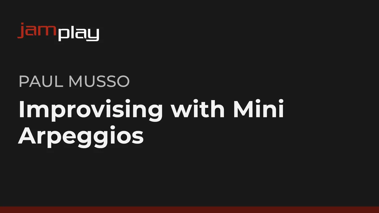 Improvising with Mini Arpeggios (JamPlay)