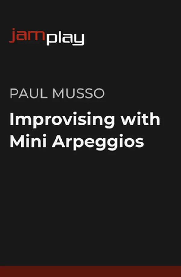 Improvising with Mini Arpeggios (JamPlay)