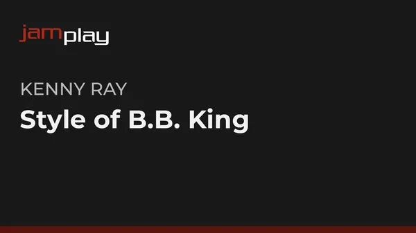 Style of B.B. King (JamPlay)