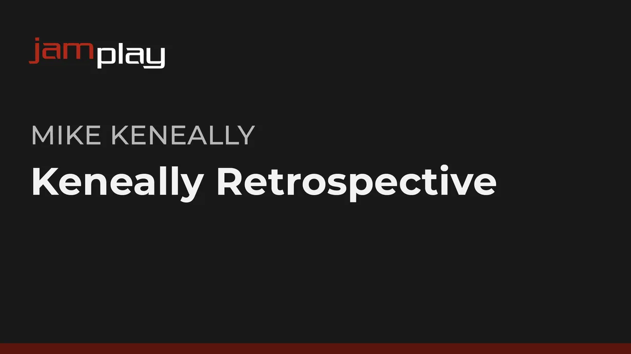 Keneally Retrospective