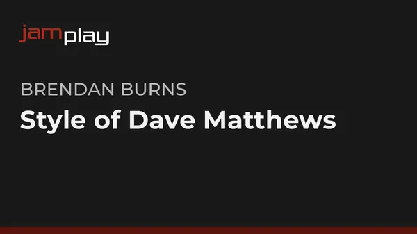 Style of Dave Matthews (JamPlay)