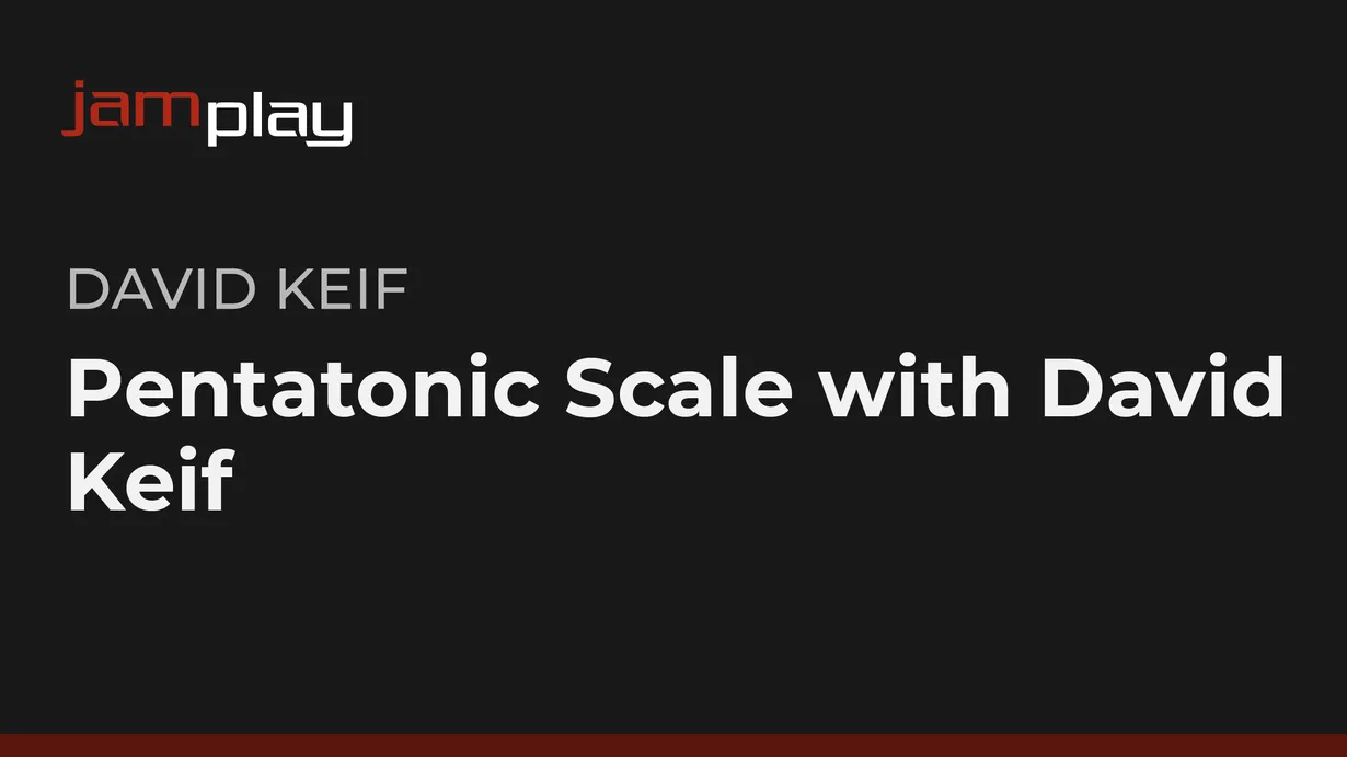 Pentatonic Scale with David Keif