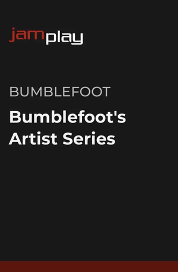 Bumblefoot's Artist Series (JamPlay)