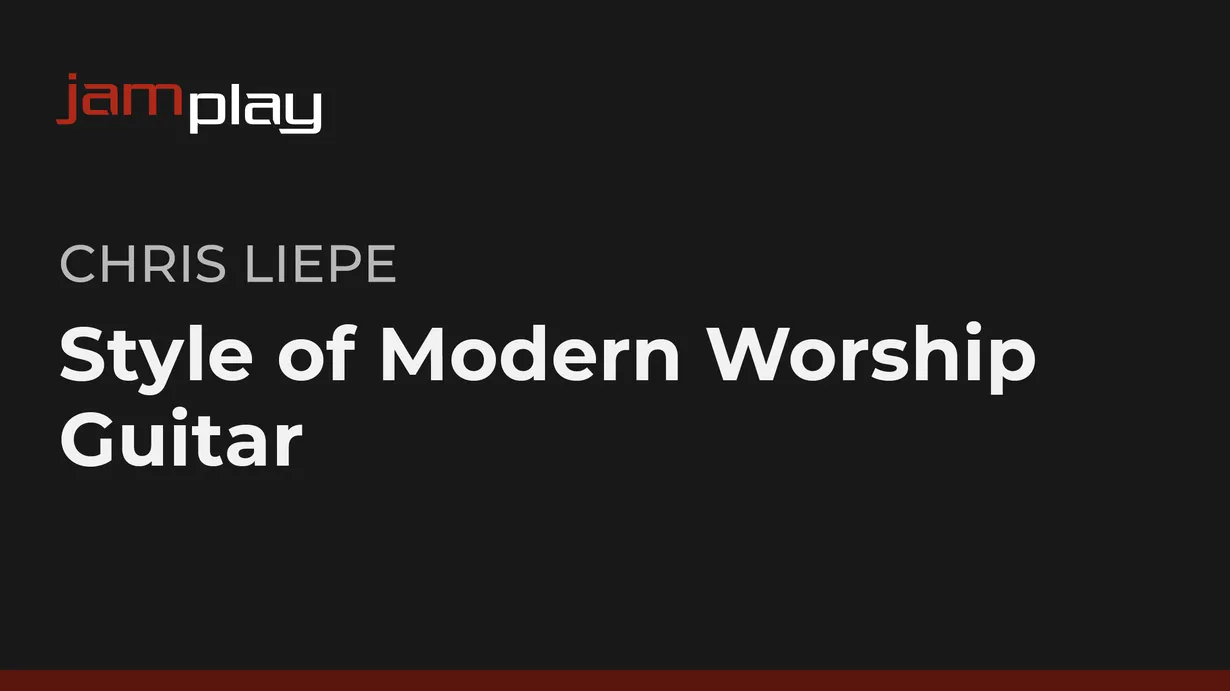 Style of Modern Worship Guitar (JamPlay)