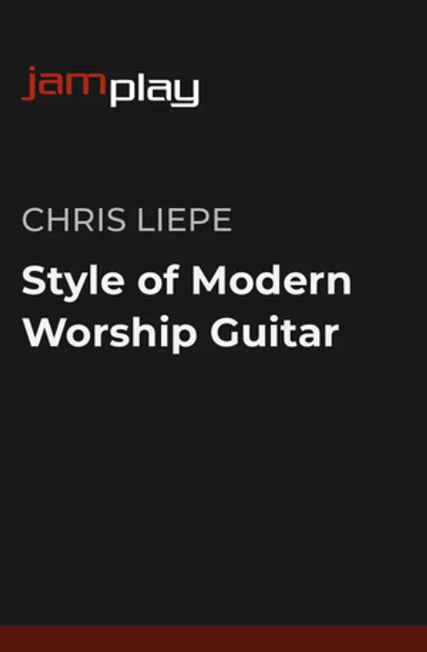 Style of Modern Worship Guitar (JamPlay)