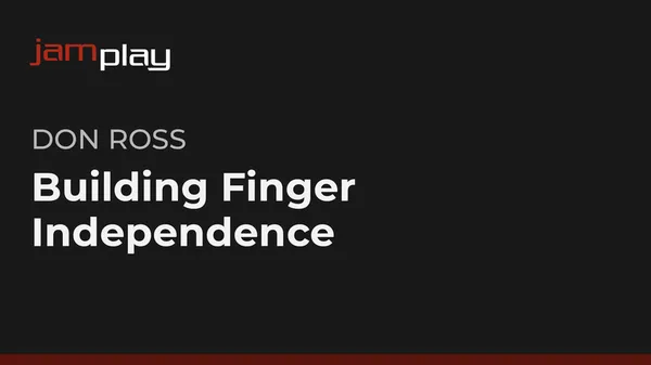 Building Finger Independence (JamPlay)
