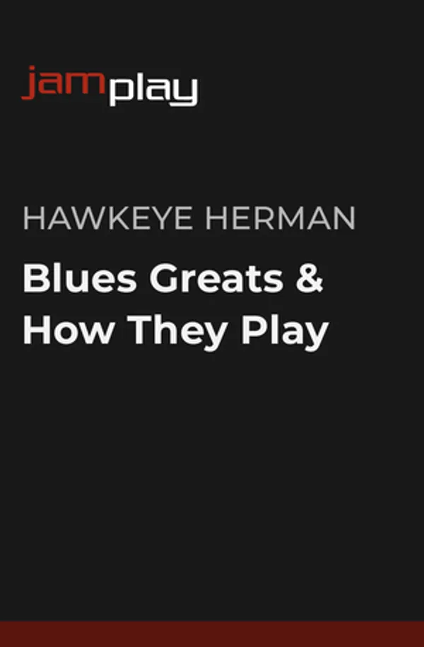 Blues Guitar Greats & How They Play (JamPlay)