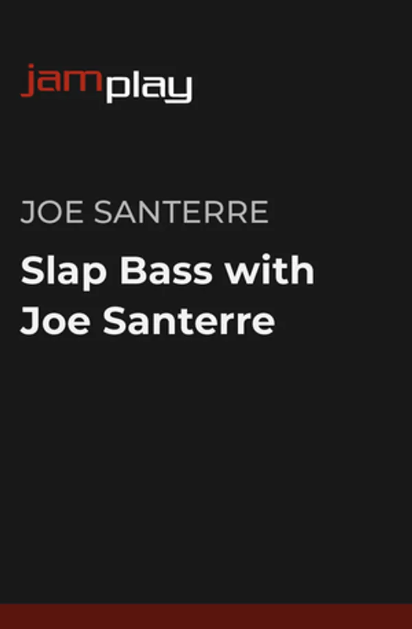 Slap Bass with Joe Santerre