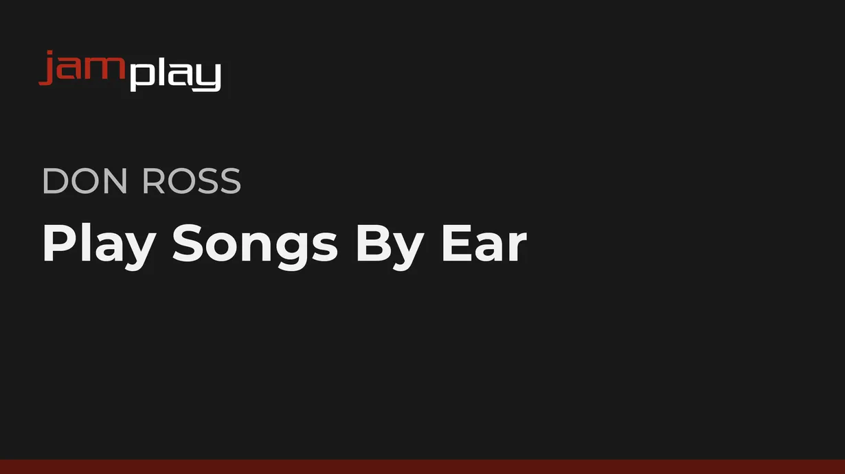 Play Songs By Ear on Guitar (JamPlay)