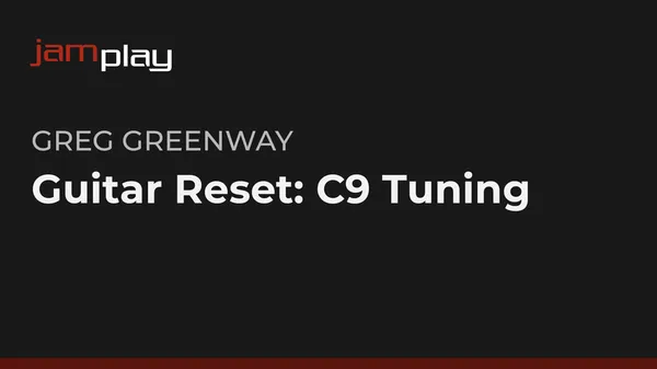 Guitar Reset: C9 Tuning
