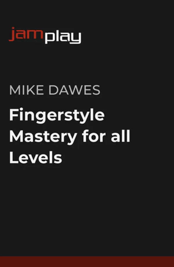 Fingerstyle Mastery for All Levels (JamPlay)