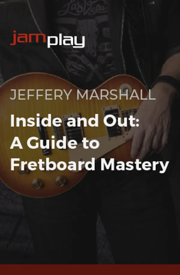 Inside and Out:  A Guide to Fretboard Mastery (JamPlay)
