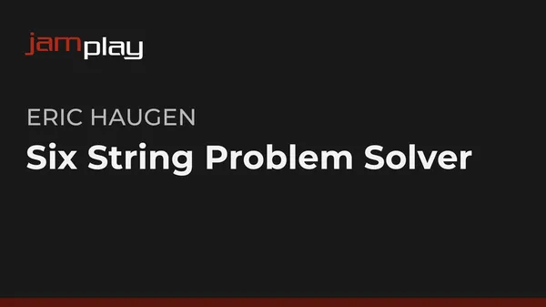 Six String Problem Solver (JamPlay)