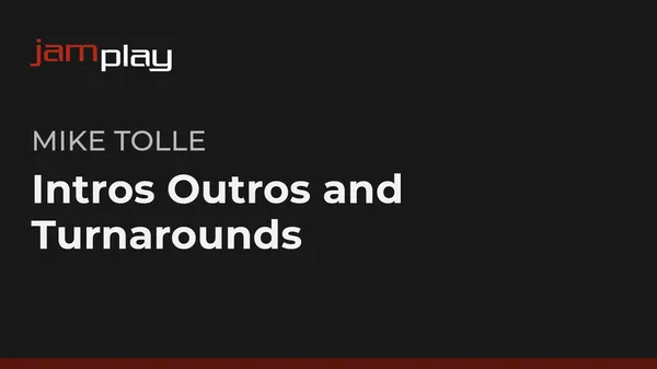 Intros Outros and Turnarounds (JamPlay)