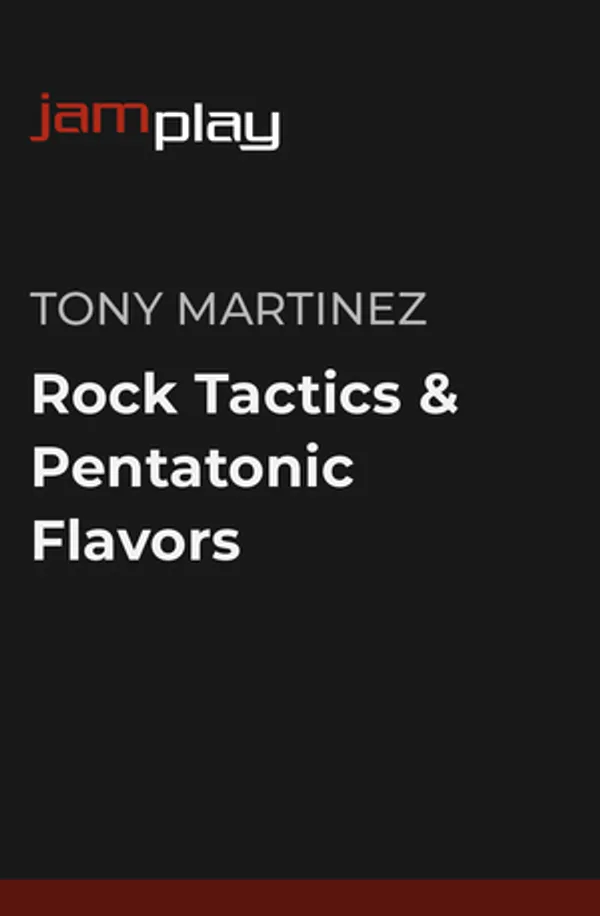 Rock Tactics & Pentatonic Flavors (JamPlay)