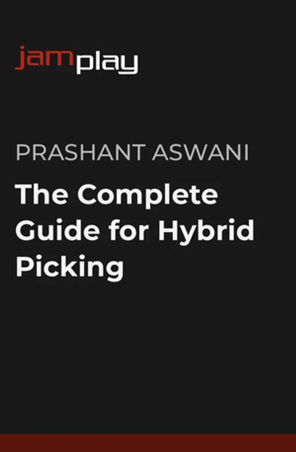 The Complete Guide for Hybrid Picking (JamPlay)