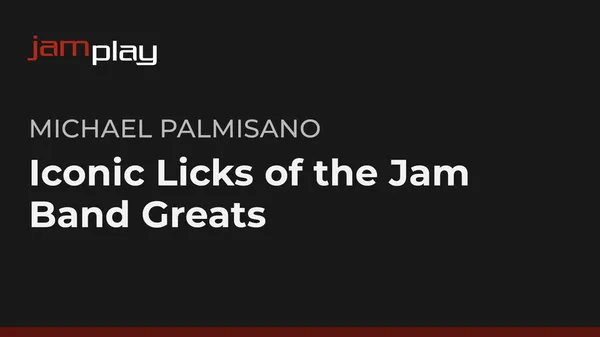 Iconic Licks of the Jam Band Greats