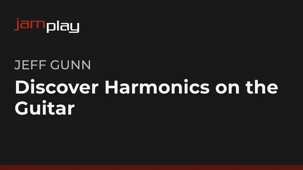 Discover Harmonics on the Guitar