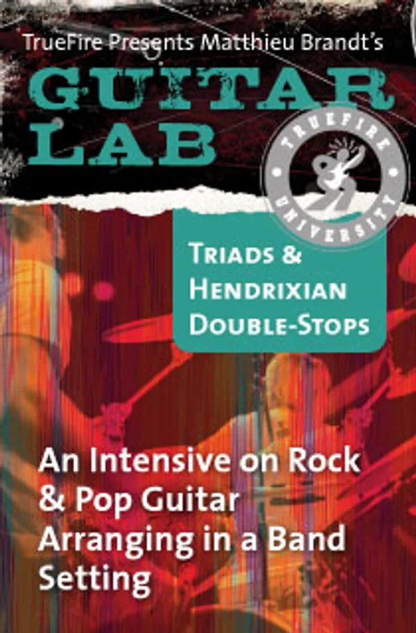 Guitar Lab: Triads and Hendrixian Double Stops