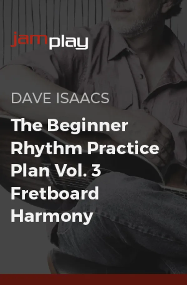 The Beginner Rhythm Guitar Practice Plan, Vol. 3: Fretboard Harmony (JamPlay)