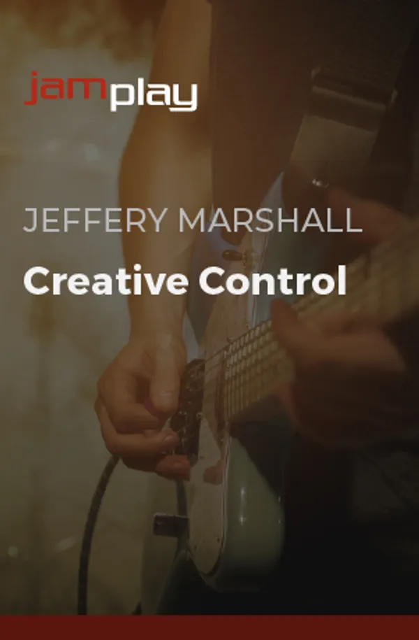 Creative Control for Guitarists (JamPlay)