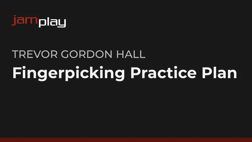 Fingerpicking Practice Plan (JamPlay)