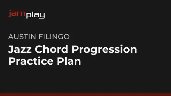 Jazz Chord Progression Practice Plan (JamPlay)
