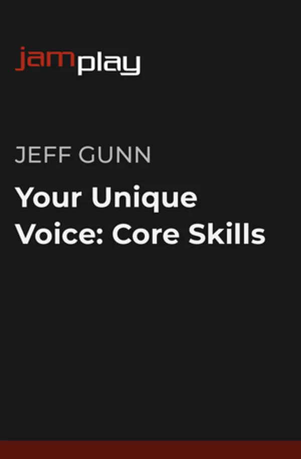 Your Unique Voice: Core Skills (JamPlay)