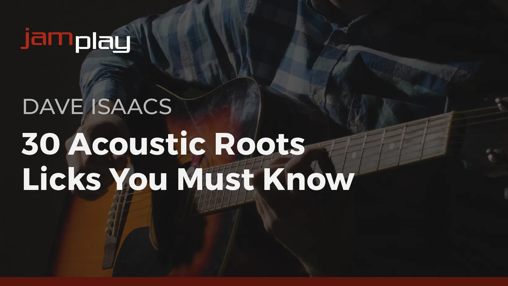 30 Acoustic Roots Licks You Must Know (JamPlay)