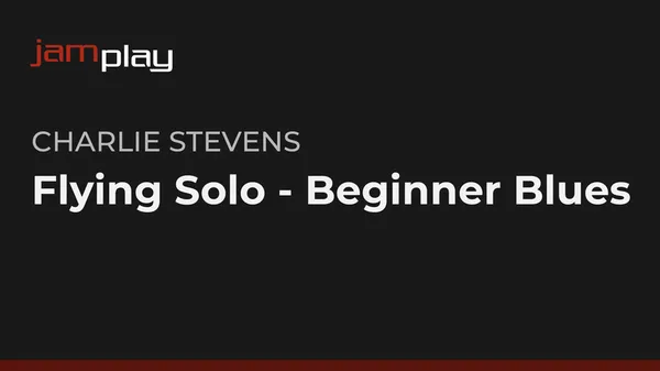 Flying Solo: Beginner Blues (JamPlay)