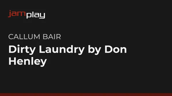 Song Lesson: Dirty Laundry by Don Henley (JamPlay)