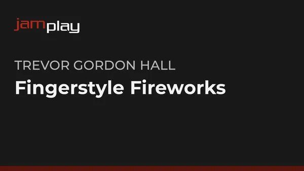 Fingerstyle Fireworks (JamPlay)