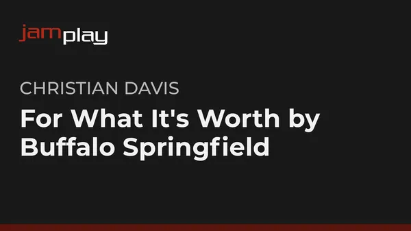 For What It's Worth by Buffalo Springfield (JamPlay)