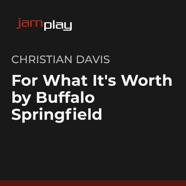 For What It's Worth by Buffalo Springfield
