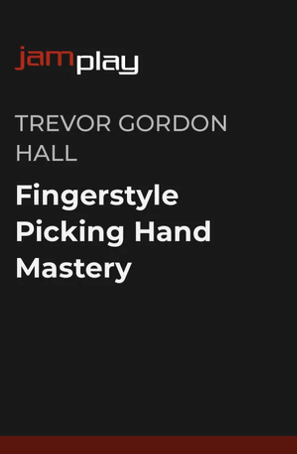 Fingerstyle Picking Hand Mastery (JamPlay)