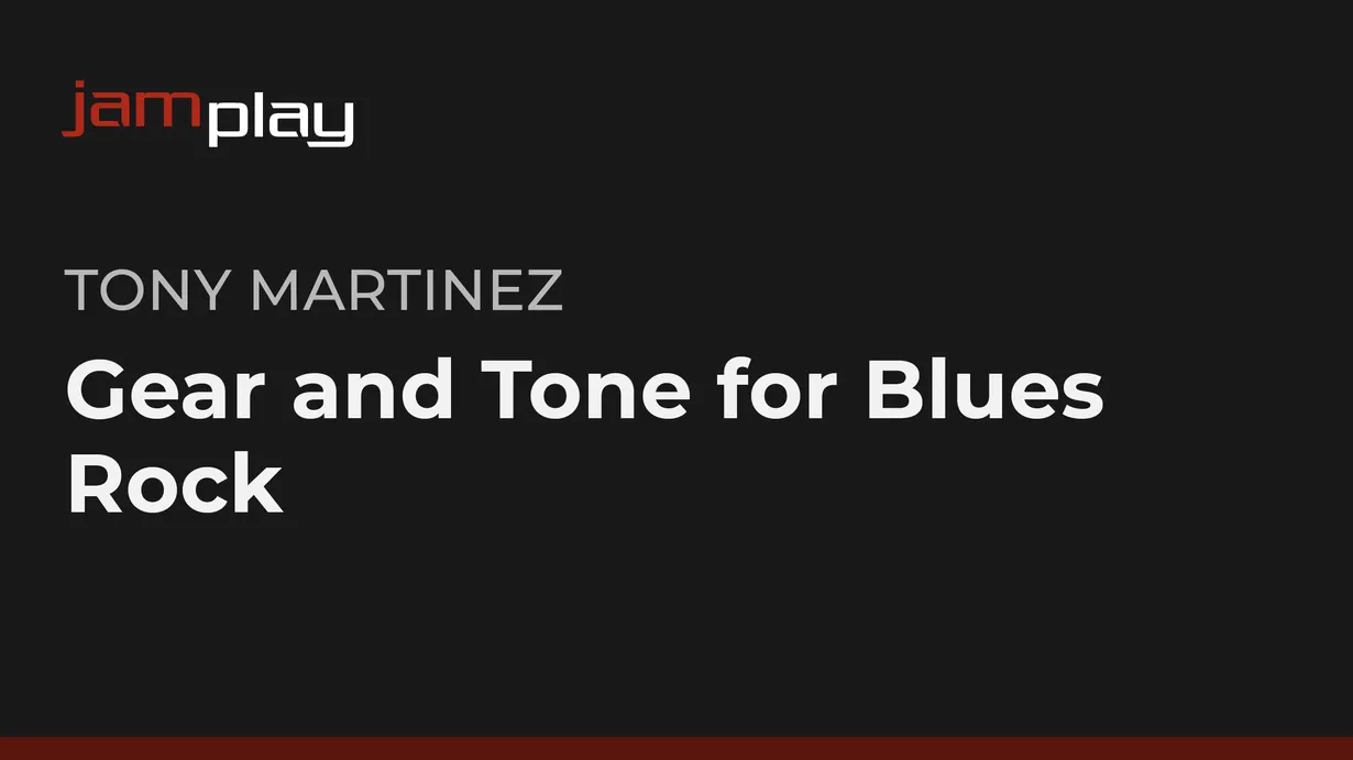 Gear and Tone for Blues-Rock (JamPlay)