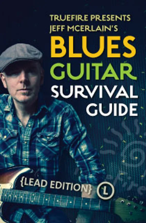 Blues Guitar Survival Guide - Lead