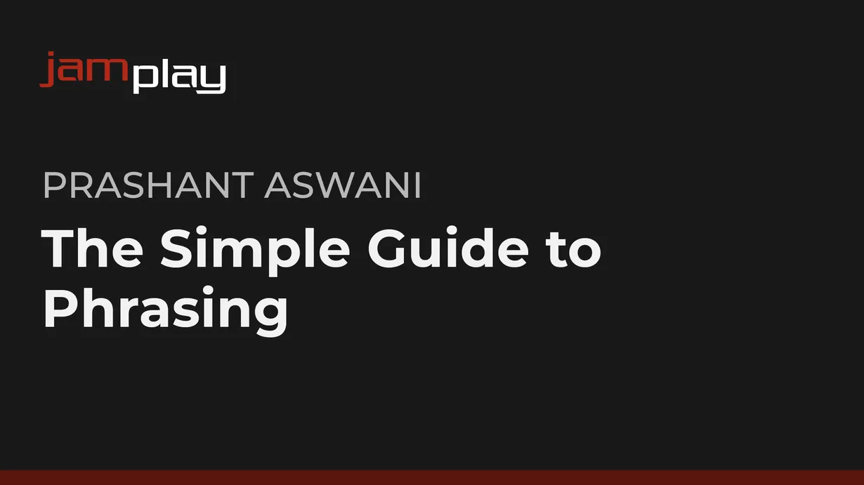 The Simple Guide to Phrasing (JamPlay)