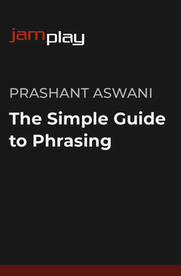 The Simple Guide to Phrasing (JamPlay)