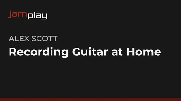 Recording Guitar at Home