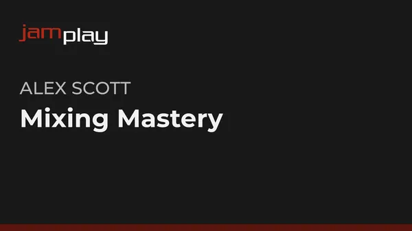 Mixing Mastery