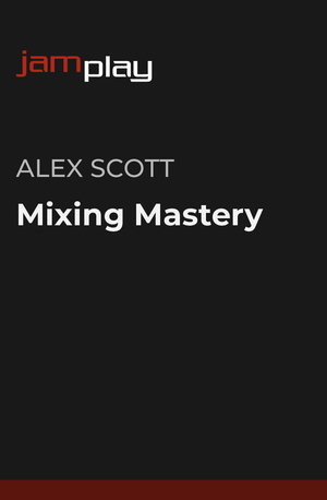 Mixing Mastery