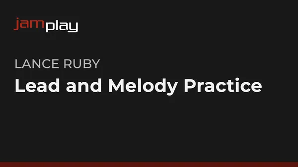 Lead and Melody Practice