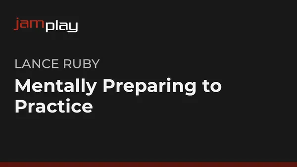 Mentally Preparing to Practice