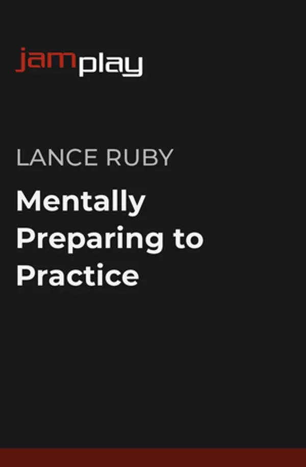 Mentally Preparing to Practice