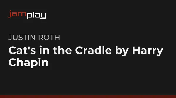 Cat's in the Cradle by Harry Chapin
