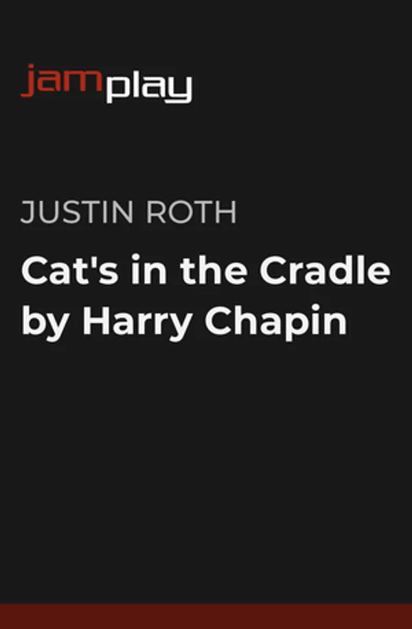 Cat's in the Cradle by Harry Chapin