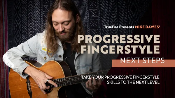 Progressive Fingerstyle: Next Steps