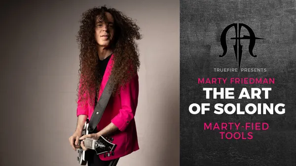 The Art of Soloing: Marty-fied Tools